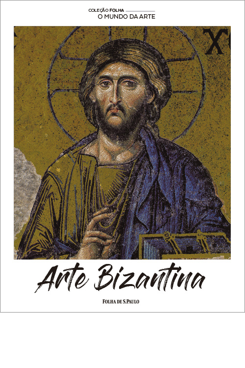Arte Bizantina - Coleo Folha O Mundo da Arte