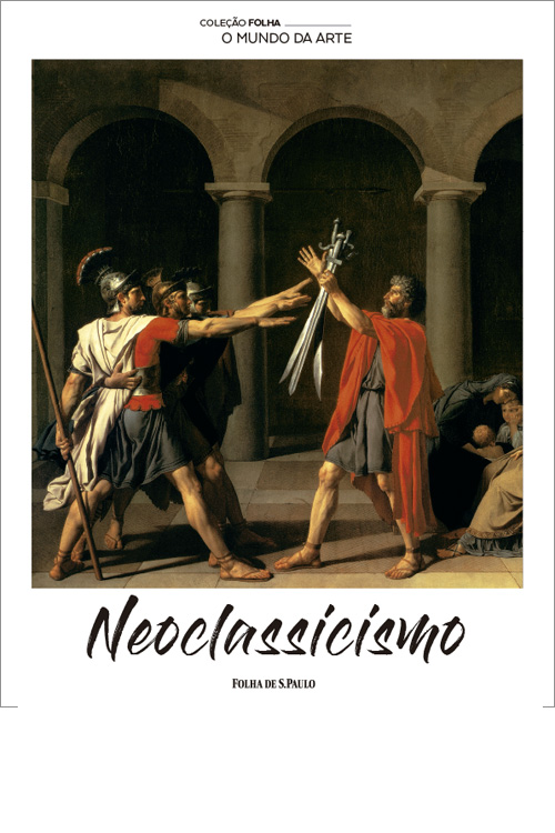 Neoclassicismo - Coleo Folha O Mundo da Arte