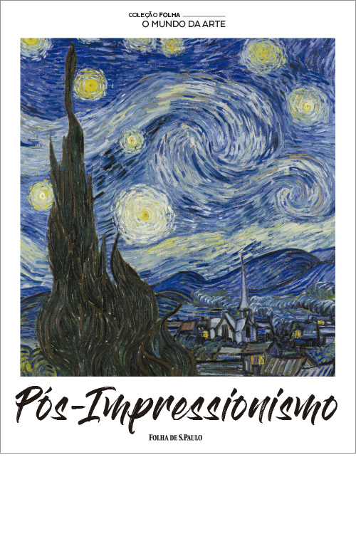 Pós-Impressionismo - Coleção Folha O Mundo da Arte