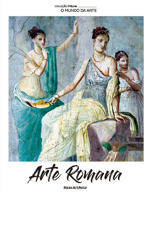 Arte Romana - Coleção Folha O Mundo da Arte