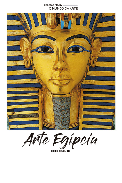 Arte Egípcia - Coleção Folha O Mundo da Arte